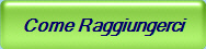Come Raggiungerci